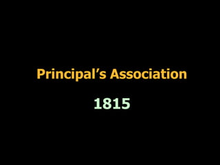 Principal’s Association

        1815
 
