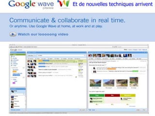 Et de nouvelles techniques arrivent
 