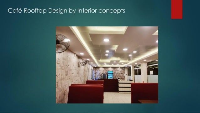 Café Rooftop Design by Interior concepts
 