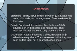 Strategy- Uncompromising Customer service and Coffee 