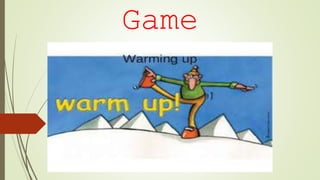 Game
 