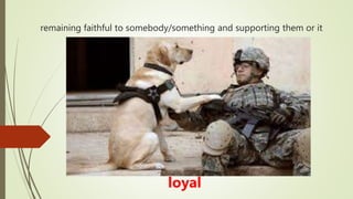 remaining faithful to somebody/something and supporting them or it
loyal
 