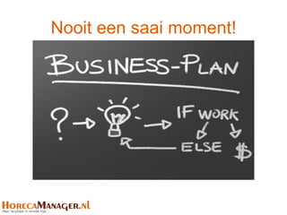 Nooit een saai moment!
 