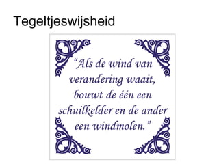 Tegeltjeswijsheid
 