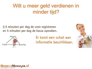 Wilt u meer geld verdienen in
        minder tijd?
 