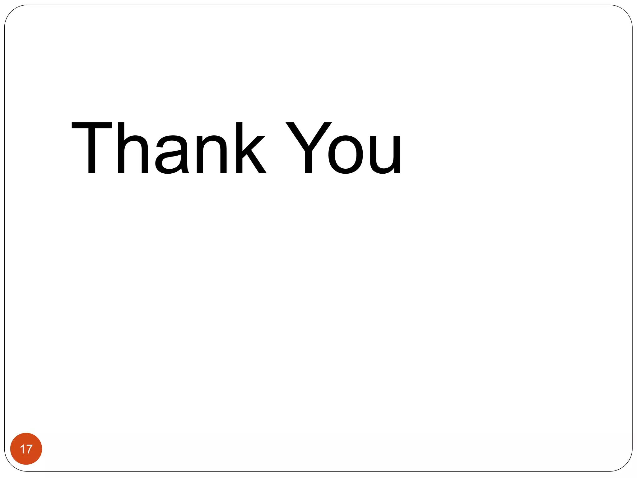 Thank You
17
 