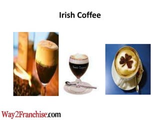 Irish Coffee
 