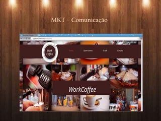 MKT – Comunicação
 