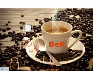 Project Work: Caffè decaffeinato