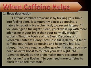 6. Parkinson’s disease
In a study of more than 300,000 U.S. men and
women, those who consumed at least 600 mg of
caffeine ...