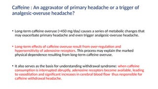 caffeine and headaches ppt.pptxTo Discuss about headaches related to ...