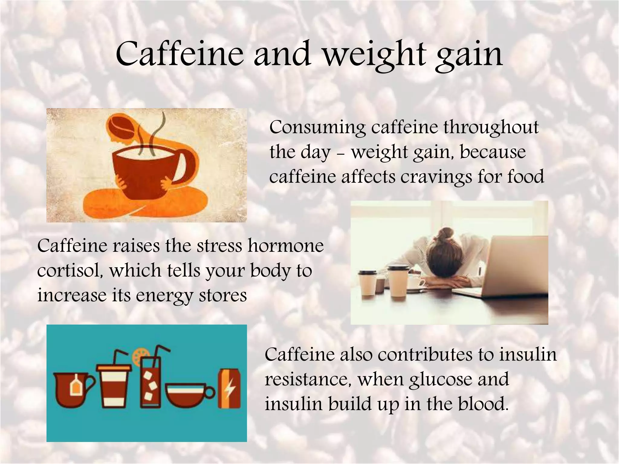 Does Quitting Caffeine Cause Weight Gain