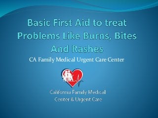 CA Family Medical Urgent Care Center
 
