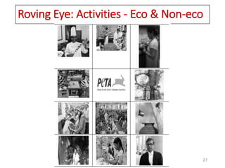 www.scannerclasses.com
Roving Eye: Activities - Eco & Non-eco
27
 