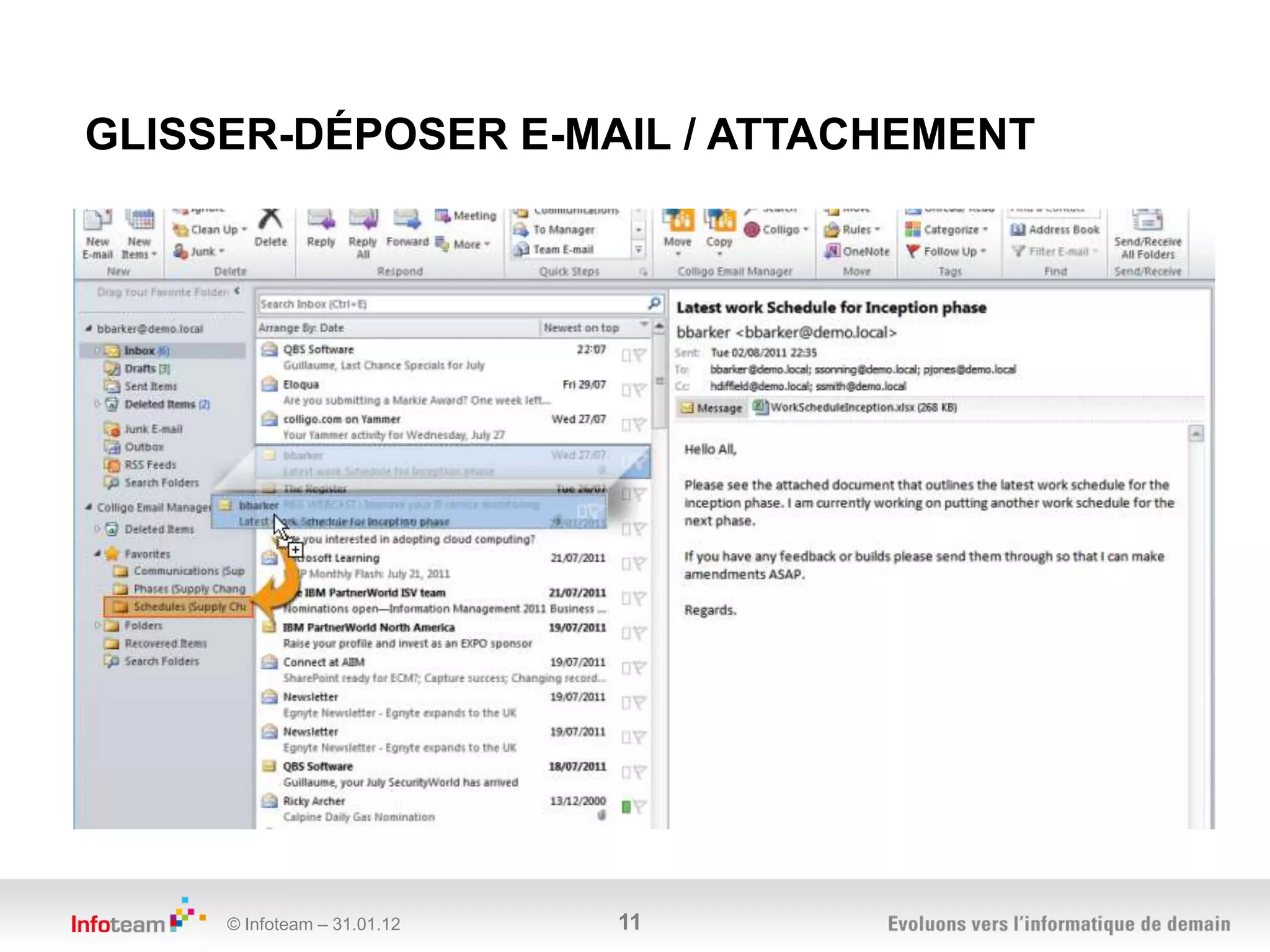 GLISSER-DÉPOSER E-MAIL / ATTACHEMENT




     © Infoteam – 31.01.12   11
 