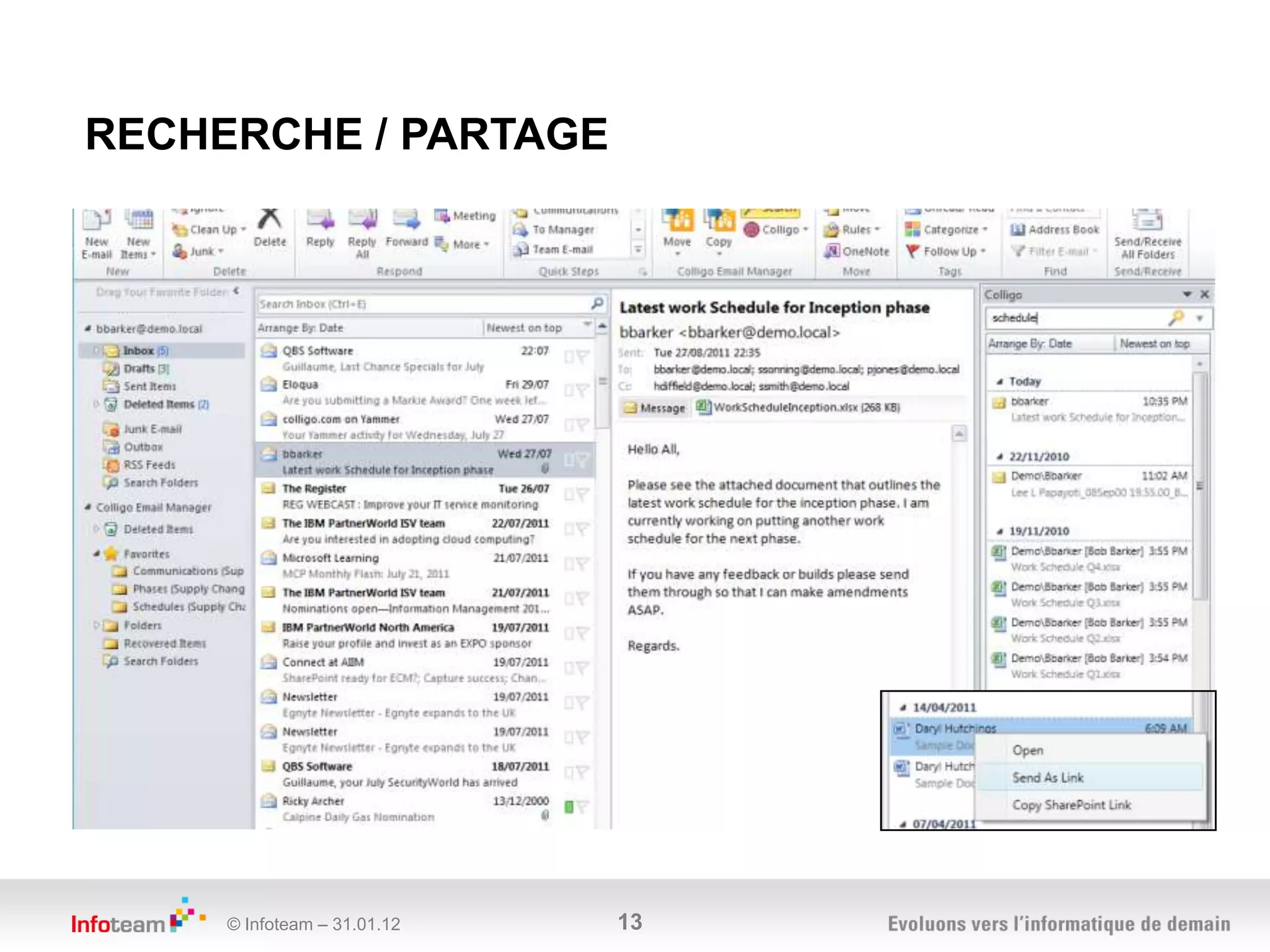 RECHERCHE / PARTAGE




     © Infoteam – 31.01.12   13
 