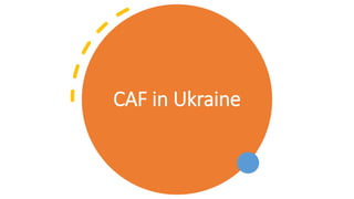CAF in Ukraine
 