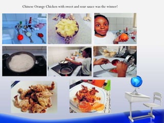 Chinese Orange Chicken with sweet and sour sauce was the winner!
 