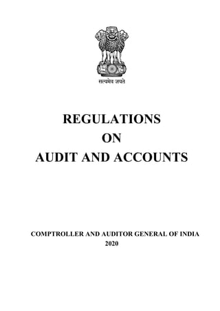 REGULATIONS
ON
AUDIT AND ACCOUNTS
COMPTROLLER AND AUDITOR GENERAL OF INDIA
2020
 