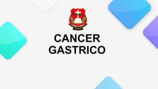 CANCER
GASTRICO
 