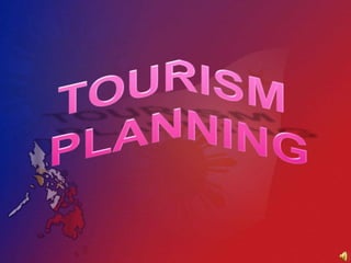 TOURISM  PLANNING 