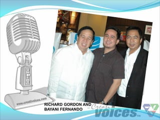 RICHARD GORDON AND
BAYANI FERNANDO
 