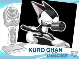 KURO CHAN
 