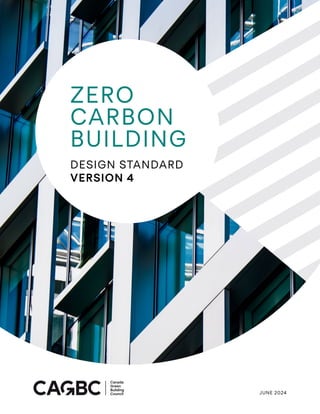 ZERO
CARBON
BUILDING
DESIGN STANDARD
VERSION 4
JUNE 2024
 