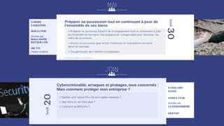 MAI
Préparer sa succession tout en continuant à jouir de
l’ensemble de ses biens
30
lundi
> Préparer sa succession à partir de la cinquantaine tout en continuant à jouir
de l’ensemble de ses biens. Une préparation indispensable pour minimiser les
coûts de succession.
> Diviser sa succession pour éviter l’indivision et transmettre en toute
sérénité familiale.
> Cas particulier des familles recomposées.
A REIMS
CAGESTION
9h00 à 17h30
Animée par
Maître MARIE
BOCQUILLON
39€ TTC
(repas compris)
Cybercriminalité, arnaques et piratages, tous concernés :
Mais comment protéger mon entreprise ?
20
lundi
A CHALONS
AC2GE
14h00 à 17h30
Animée par
LA GENDARMERIE
GRATUIT
> Quelles sont aujourd’hui les principales menaces ?
> Que faire en cas d’attaque ?
> Comment se défendre ?
Formation limitée à 12 personnes
JUIN
 