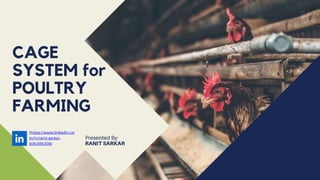 CAGE
SYSTEM for
POULTRY
FARMING
 