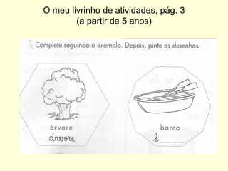 O meu livrinho de atividades, pág. 3 (a partir de 5 anos) 