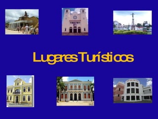 Lugares Turísticos 
