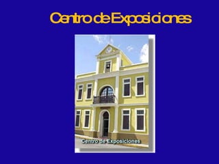 Centro de Exposiciones 