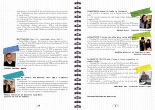 généralement à la périphérie des métropoles et sont concentrées
             dans 22 départements, pour l’essentiel dans la partie sud du pays et
                                                                                        CROWDFUNDING Quand la foule (s’)investit
                                                                                        1 - La révolte du pronétariat, Joël de Rosnay, Carlo Revelli, Fayard,    p 18-19
             en Ile-de-France.                                                          2006
             8 - Mood index CSA. Bien-être au travail : 42% des périurbains mettent     2 - The rise of crowdsourcing, Jeff Howe et Mark Robinson, Wired
             une note de 8 à 10 sur 10 au travail, contre 28% en ville centre, 34% en   magazine, 2006
             banlieue et 37% dans le rural                                              3 - Presumers, Trendwatching.com, novembre 2012
             9 - Les acteurs auxquels vous faites confiance pour améliorer la situ-     4 - Sondage CSA réalisé par internet les 20 et 21 novembre 2012 auprès
             ation du chômage : réponse « personne » : 20% en zone périurbaine,         d’un échantillon national représentatif de 1000 personnes âgées de
             contre 13% en ville centre, 13% en banlieue et 16% dans le rural. Etude    18 ans et plus, constitué d’après la méthode des quotas
             CSA pour La Croix, auprès de 1004 personnes âgées de 18 ans et plus,
                                                                                                                                Marine Guyot, Planning Stratégique
             octobre 2011


                                                                                        ATTRACTIVITÉ L’herbe est-elle plus verte ailleurs ?
                                                                                                                                                                 p 20-21
             MULTITASKING Plus vite, plus haut, plus fort ?                             1 - Sondage CSA réalisé par internet les 14 et 15 novembre 2012 auprès
             1 - Etude CSA pour Orange – Le collectif du temps, réalisée par Inter-     d’un échantillon national représentatif de 1000 personnes âgées de
             net du 7 au 13 juillet 2012, auprès de 512 personnes âgées de 15 à 65      18 ans et plus, constitué d’après la méthode des quotas
             ans (méthode des quotas)                                                   2 - Baromètre de l’attractivité du site France 2012, Ernst & Young.
             2 - Top-down versus Bottom-up Control of Attention in the prefrontal       Enquête menée du 21 février au 7 mars 2012 auprès de 205

   p 14-15   and posterior parietal cortices, Science, 315, 2007 et également Cogni-
             tive Control in Media Multitaskers, Proceedings of National Academy
                                                                                        dirigeants d’entreprises dans 26 pays
                                                                                                                             Aurélie Mohorcic et Yves-Marie Cann,
             of Science of United States of America, 15 septembre 2009
                                                                                                                                                Opinion-Corporate
             3 - Havas Media, La France des Déconnectés, Septembre 2012 - http://
             fr.slideshare.net/HAVASMEDIAFRANCE/unplugged-la-france-des-
             dconnects                                                                  LA MAGIE DU CHIFFRE Que j’aime à faire connaître ce
             4 - Sondage CSA réalisé par internet les 14 et 15 novembre 2012 auprès     nombre utile...
             d’un échantillon national représentatif de 1000 personnes âgées de         1 - Sondage CSA réalisé par internet les 14 et 15 novembre 2012 auprès
             18 ans et plus, constitué d’après la méthode des quotas                    d’un échantillon national représentatif de 1000 personnes âgées de
Vincent Georget, Media
                                                                                        18 ans et plus, constitué d’après la méthode des quotas
                                                                                        2 - Partis politiques, s’acheter des amis Facebook pour pas cher, ar-    p 22-23
                                                                                        ticle paru sur LaPresse.Ca, le 18.07.2012
                                                                                        3 - Quechua cherche un Community Manager et aime Klout, article
                                                                                        paru sur terrafemina.com, le 17.08.2012
   p 16-17   VIE AU TRAVAIL Des efforts, mais pas à n’importe                           4 - Moyen mnémotechnique permettant de connaître les chiffres de
             quel prix                                                                  PI : que (3) j (1) aime (4)….
             1 - Mood Index CSA. Sondage réalisé par Internet les 14 et 15 novembre     5 - Déficit public : Le chiffre des 3% inventé “sur un coin de table”,
             2012 auprès d’un échantillon national représentatif de 1000 personnes      article paru dans Le Monde du 28.09.2012
             âgées de 18 ans et plus, constitué d’après la méthode des quotas
                                                                                                                            Jean-Noël Zeh, Direction Scientifique
             2 - Sondage CSA réalisé par internet les 14 et 15 novembre 2012 auprès
             d’un échantillon national représentatif de 1000 personnes âgées de
             18 ans et plus, constitué d’après la méthode des quotas
Hélène Chevalier et Sandrine Levy-Amon,
Qualité de vie au travail                                                               Retrouvez nos études sur www.csa.eu




                                          26                                                                                 27
 