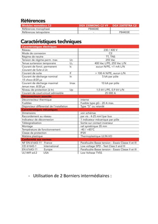 - Utilisation de 2 Borniers intermédiaires :
 