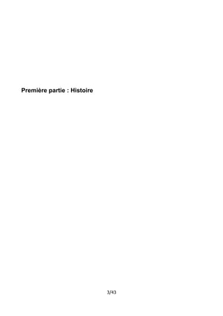 Première partie : Histoire 
3/43 
 