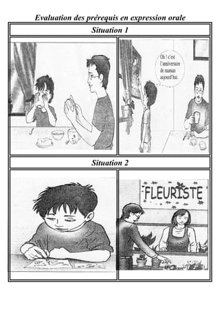 Evaluation des prérequis en expression orale
Situation 1
Situation 2
 