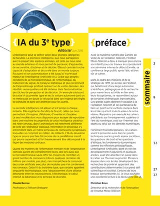 {IA du 3e
type}
L'intelligence peut se définir selon deux grandes catégories
de facultés. La première intelligence, que no...