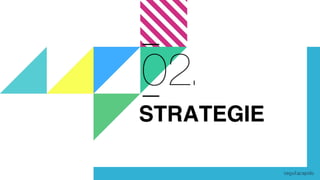 STRATEGIE
 