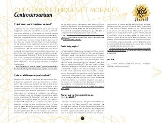 104
L’esprit hacker peut-il s’appliquer au vivant ?
L’“éthique hacker”, faite d’exploration et d’ouverture,
s’applique­-t-elle aussi facilement au vivant qu’à l’infor­
ma­tion ou à la matière ? La question monte à mesure
que de ­nombreuses biotechnologies deviennent acces-
sibles au plus grand nombre. La controverse se déroule
à trois niveaux. ­Celui du risque d’abord, parce qu’en
touchant au vivant on franchirait un nouveau seuil,
où les erreurs ou la malveillance peuvent avoir des
conséquences terribles. Celui de notre­­at­titude face à
la vie, ensuite : est-elle un mécanisme que nous avons
le ­devoir de comprendre et si ­possible, d’améliorer, ou
bien le dernier “mystère”, qu’il nous est ­permis de soi-
gner mais pas de “bidouiller” ? Enfin, le hacking exprime
une ­volonté politique de réappro­priation “citoyenne” du
­vivant face aux grandes entreprises des biotech­nologies
et en ­particulier, à leur usage jugé abusif de la propriété
­intellectuelle.
→ Les réflexions en un “code de conduite” de la biologie ­amateure
fournissent un bon point de départ pour explorer la controverse.
L’internet est-il dangereux pour les enfants ?
Les pouvoirs publics et la plupart des associations sont
­fré­quement alarmistes en ce qui concerne la confron-
tation des enfants aux dangers du Net, accusé de les
rendre idiots, addictifs, violents, de les exposer à des
contenus choquants et à des rencontres indésirables
(manipulation, harcèlement, ­pédophilie). De nombreux
chercheurs ont tendance à rela­tiviser ces affirma-
tions, soit parce que leurs travaux montrent une ­réalité
moins inquiétante (D. Pasquier), soit parce que leurs
analyses du web permettent de qualifier des sphères
relativement disjointes (D. Cardon), soit parce que la
question centrale ne leur semble pas être l’internet
mais la ­parentalité et la nécessité d’un travail d’éduca-
tion (S. ­Tisseron, P. ­Plantard). Au-delà des analyses,
les divergences portent sur les moyens, une censure
­renforcée ou des outils techniques de filtrage étant vus
par certains comme nécessaires, par d’autres comme
inutiles et dangereux ; les campagnes de sensibilisation
visant pour certaines à alarmer les familles et l’opinion,
pour d’autres à engager davantage les parents dans la
compréhension des pratiques de leurs enfants.
→ Voir “Les dangers d’Internet pour les enfants largement
­relativisés” (Le Monde, janvier 2011), et les comptes rendus
du colloque Enfants mutants.
Faut-il tout gamifier ?
La “gamification” s’appuie sur l’engagement que ­produit
le jeu pour améliorer l’efficacité d’un apprentissage,
­fidéliser un public, orienter des comportements. ­Certains
game designers critiquent une vision du jeu limitée à
un système de récompenses, d’autres contestent l’idée
même d’un jeu poursuivant un but “sérieux”. Mais si ça
marche, où est le­­problème ? Pourquoi, même, ne pas
renouveler la question du but en se ­servant du jeu pour
transformer (“réparer”, dit Jane ­McGonigal) la réalité ?
À cette vision optimiste, voire maximaliste, s’en op-
posent deux autres. La première voit la ­“gamification”
comme une manipulation, qui concentre les indi­vidus
sur la manière d’atteindre un but pour éviter de ­discuter
le but lui-même. La seconde imagine une “game­
pocalypse”, un monde où tout devenant un (souvent
­mauvais) jeu, il ne reste plus rien de ludique.
→ “Soyons sérieux, jouons !”, dossier en 5 parties dans Internet
Actu (2010).
Nudge : agir sur l’inconscient des gens,
est-ce acceptable ?
Le nudge (“coup de pouce”) désigne une méthode qui
se fonde sur les “biais cognitifs” des individus (par
exemple, être sensible à l’ordre dans lequel on présente
des choix) pour les inviter à prendre eux-mêmes des
décisions jugées souhaitables par d’autres. De plus en
plus utilisé par des entreprises comme par des gou-
vernements, le nudge suscite également des critiques.
Certaines portent sur son efficacité réelle, ­notamment
à long terme. D’autres dénoncent un renoncement
à la raison, un simulacre de libre-arbitre. Mais les
­partisans du nudge demandent qu’on s’intéresse plutôt
à ses effets : sont-ils préjudiciables ou utiles, sont-ils
plus ou moins efficaces que d’autres méthodes ? Une
criti­que plus fondamentale dénonce l’imposition “douce”
d’une norme unique présentée comme rationnelle, alors
qu’une société démocratique se reconnaît précisément
à ce qu’elle discute de ses normes.
→ Lire la série d’articles “L’étude des comportements peut-elle
permettre de les changer ?” par Hubert Guillaud dans Internet
Actu (2010).
Et aussi :
  L’action à distance (télétravail, drones,…) dérespon­
sabilise-t-elle les individus ?
QUESTIONS ÉTHIQUES ET MORALES
Controversarium
 