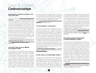 110
La technicisation croissante de la médecine est-elle
bonne pour la santé ?
Première réponse, issue des travaux économétriques du
Cepremap : oui ! “Grâce aux innovations médicales, nous
vivons plus longtemps et en meilleure santé.” Certes,
cela coûte de plus en plus cher mais “évalués en unités
monétaires, les gains en bien-être obtenus en contre-
partie semblent gigantesques.” Fin de l’histoire ? Pas
forcément. La technicisation vise aussi, pour des raisons
financières, à réduire l’hospitalisation ainsi que la rela-
tion directe avec les médecins – jusqu’à l’auto­médication
assistée, ou une médecine à plusieurs vitesses ? On
pressent aussi qu’en devenant sans cesse plus dépen-
dants d’appareils et de médicaments, nous devenons
aussi moins résistants. Retournons la question : si la
moitié de ce que nous dépensons en soins nous aidait
à vivre une vie plus saine, ne vivrions-nous pas encore
plus longtemps et en meilleure santé ?
→ Le projet “Envisioning Technology” a produit en 2012 une
carte très riche (mais peu critique) des technologies liées à la
­santé. Voir aussi le Guide to the future of medicine de Bertalan
Mesko (2013).
La e-santé est-elle la réponse aux difficultés
de nos systèmes de santé ?
La e-santé recouvre une grande diversité de pratiques :
téléconsultation, télémétrie, intervention à distance,
outil­lage des professionnels en logiciels et données
­(dossier médical, “médecine par la preuve”)… Ses béné-
fices attendus ne sont pas moins divers : réduire les
coûts, compenser le manque de médecins, faciliter le
maintien à domicile, coordonner les acteurs, prévenir
plutôt que soigner… Pourtant, malgré l’importance des
enjeux, les études manquent sur les résultats médicaux
et financiers et leurs conclusions demeurent mitigées.
Certains y voient le signe d’un développement piloté
par les industriels et les comptables plutôt que par des
préoccupations sanitaires. D’autres dénoncent des
­dispositifs qui placent les patients dans une position
­encore plus ­passive que d’ordinaire. Enfin, la difficulté
que rencontrent bon nombre de projets de numérisation
des “dossiers patients” aggraverait plutôt (provisoire-
ment ?) les difficultés de nos systèmes de santé…
→ Lire “Some Plans Ignore Nay-Sayers When It Comes to
Telemedicine”, Managed Care, 2013.
L’“homme augmenté” est-il un progrès ?
L’avancée des technologies “convergentes” (NBIC :
­nano-info-bio-cognio) rend crédible la perspective
­d’interventions proactives sur et dans le corps humain,
en dehors de toute intention médicale : pour en améliorer
les caractéristiques (force, vitalité, sensibilité, mémoire,
attention…), pour prévenir voire arrêter le vieillissement,
etc. Les partisans de l’”augmentation” soulignent que
cela s’est toujours fait et qu’on voit mal pourquoi s’inter-
dire de prolonger et d’améliorer notre vie. Les opposants
s’inquiètent du risque d’un changement ontologique de
l’humanité – “transhumain” voire “posthumain” -, qui,
impulsé par des intérêts industriels, pourrait en outre ne
concerner qu’une partie des humains. Compte tenu des
enjeux, il apparaît a minima nécessaire d’en faire un sujet
de débat public et ouvert.
→ Controverse cartographiée en 2013-2014 par 3 étudiants
de l’Ensci. 4 étudiants de l’Esiee l’ont également étudiée sous
l’angle du transhumanisme. 
Les ondes, menace sur la santé publique mondiale ?
L’exposition à n’importe quel type d’ondes ne peut deve-
nir dangereuse qu’au-delà d’une certaine puissance et
d’une certaine durée. Les seuils autorisés pour la télé-
phonie mobile et le Wi-Fi sont-ils trop élevés ? Des as­
sociations et certains scientifiques l’affirment ; les
­entreprises et d’autres scientifiques le contestent ou a
minima, af­firment que rien ne démontre la réalité d’un
risque. Il en va de même s’agissant des “électro­sensibles”,
­certaines études considérant que leur ­souffrance relève
d’un ­“effet Nocébo”, tandis que d’autres affirment le
contraire. Le constat que la source de financement influe
sur les ­résultats des études – en ­positif comme en néga-
tif –, ­accroît l’incertitude. Que faire ­devant cette incerti-
tude ? La réduction des seuils s’oppose à l’obligation de
couverture des opérateurs, qui doivent alors multiplier
les petites antennes. Des ­campagnes d’information des
consommateurs reviennent à leur faire porter la res­pon­
sabilité d’éventuels dommages. Un exemple type de la
difficulté d’agir en situation ­d’incertitude…
→ Nombreux travaux d’étudiants, pas tous aboutis, sur
le sujet. Notons la cartographie “Hypersensibilité aux ondes”
à Sciences-Pô Paris (2010). Une polémique plutôt que contro­
verse, mais illustrative du débat, à chercher sur Rue89 sous le
tag “Ondes”.
Nos prothèses numériques diminuent-elles
nos capacités physiques et mentales ?
Cette controverse étend la thématique “l’internet nous
rend-il bêtes ?” à l’ensemble des extensions électro-
niques et informatiques de notre corps, nos sens et notre
­esprit : les médicaments et autres dispositifs médicaux
préventifs nous rendent-ils moins résistants, le GPS
nous rend-il incapables de nous repérer dans un ter­
ritoire, l’assistance technologique nous transformera-t-
elle tous comme les consommateurs obèses et béats du
film Wall-E ? Mais l’“externalisation” auprès de machines
de certaines fonctions pourrait aussi faire émerger des
capacités nouvelles : la multiactivité, la pensée créative,
l’intelligence “collective” ou “émotionnelle”, le dévelop-
pement de nouveaux sens, l’empathie avec les autres
voire avec l’humanité toute entière etc. Sur l’empathie au
moins, l’exemple des drones militaires invite cependant
à la prudence…
→ “Les nouvelles technologies nous ont condamnés à deve­
nir intelligents !”, vidéo de Michel Serres. Lire aussi de Marina
Maestrutti, Imaginaires des nanotechnologies. Mythes et
­fictions de l’infiniment petit, Vuibert, 2011.
SANTÉ, CORPS
Controversarium
 