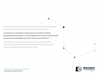 57
Jusqu’où va la transparence ?
La demande de transparence qui sourd de la société n’est
pas sans ambigüité. Les institutions, voire les entreprises,
sont sommées de mettre à disposition des informations
qui permettront de les tenir “comptables” (accountable)
de leurs actions – et si elles ne le font pas, d’autres
le feront pour elles. Mais ces données ne deviennent
acces­sibles aux citoyens qu’après transformation, une
­médiation qui peut elle-même s’avérer opaque. La trans-
parence s’arrête également à la vie privée (sauf celle des
personnes publiques, sauf en certaines circonstances ?),
aux secrets défense et des affaires (mais avec quelles
limitations ?) Les modalités et les frontières de la “trans-
parence” sont difficiles à fixer. Les manières dont celle-ci
pourrait produire plus de confiance, également.
→ Voir la controverse “Copwatching et sousveillance”
par des étudiants de Télécom ParisTech, 2012. Lire aussi
“Pour un climat de clarté ? Usages et mésusages de la
trans­parence sur l’expertise scientifique en situation de
­controverse”, Pauline Huet, 2013.
Faut-il des initiatives géopolitiques sur les grandes
infrastructures de données ?
Contrairement à de nombreux pays d’Asie, l’Europe est
­dépendante des plates-formes américaines de stoc-
kage et de traitement de données (cloud, distribution
de contenus, ­moteurs de recherche, réseaux sociaux…)
avec des ­conséquences économiques, politiques et
culturelles ­néfastes. Comment en sortir ? Les uns
­préconisent la création ­d’infrastructures nationales ou
européennes dans ces différents domaines. Les autres
pointent l’échec du “Google européen” comme les
­ambiguïtés du “cloud souverain” et ­préconisent plutôt
de ­viser, par la régulation, la “neutralité” des réseaux et
des plates-formes. D’autres encore préconisent d’outil-
ler les ­utilisateurs eux-mêmes, qui ­deviendraient leurs
propres serveurs, entrepôts de données, etc. Tandis que
les acteurs ­dominants s’en tiendraient volontiers, quant
à eux, à la réglementation existante de la concurrence.
→ Voir le rapport “Internet : prospective 2030” du
Commissariat général à la stratégie et la prospective
(2013), ainsi que les travaux du Conseil National du
Numérique sur la neutralité de l’internet (2013) et des
­plates-formes (2014).
La sécurité publique justifie-t-elle la surveillance systématique ?
Après beaucoup d’autres, l’affaire PRISM remet en
­débat le recours aux technologies pour surveiller de
manière systématique et préventive la population :
­vidéosurveillance, écoute des échanges en ligne,
­utilisation des traces laissées par les individus, etc. Les
motifs affichés sont louables : lutte contre le ­terrorisme
et le banditisme international, prévention et répression
de la délinquance, détection des accidents, etc. Selon
les autorités et les industriels, il ­serait absurde de ne
pas utiliser le dernier état des techniques pour remplir
ces missions essentielles. Mais les opposants s’inter-
rogent : les bénéfices en matière de sécurité sont-ils
aussi importants qu’on le dit ? Et quand bien même, le
coût en matière de libertés est-il supportable ? Les
­systèmes de sécurité créent une forme d’insécurité : si
les citoyens ­paraissent aujourd’hui peu mobilisés par la
montée de la surveillance, il est possible qu’au-delà de
­certains seuils, ils cessent de les accepter.
RÉFÉRENCES
Le blog collaboratif “Public Intelligence” réunit
des dizaines de documents officiels ou officieux relatifs
aux techniques, aux méthodes et aux règles de surveillance.
“Les atteintes aux libertés individuelles à travers
un système de surveillance : Quelles sont les limites
entre liberté et sécurité ?”, dossier, 2008.
Jean-Patrick Courtois et Charles Gautier,
“La vidéosurveillance : pour un nouvel encadrement
juridique”, Rapport du Sénat, 2009.
Hubert Guillaud, “Lutter contre la surveillance :
armer les contre-pouvoirs”, Internet Actu, 2013.
Philippe Boucher, Louis Joinet, Philippe Lemoine, “Affaire
Snowden : pour une régulation mondiale Informatique
et Libertés”, article et pétition sur Change.org, 2013.
ONU, “Les effets de la surveillance des communications
sur l’exercice des droits humains à la vie privée et
à la liberté d’opinion”, rapport, 2013.
Daniel Solove : nombreux articles et ouvrages
dont “Nothing to Hide: The False Tradeoff Between
Privacy and Security”, Yale University Press 2011.
 