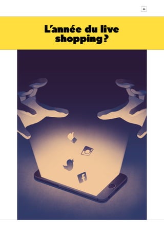 20
L’année du live
shopping ?
 