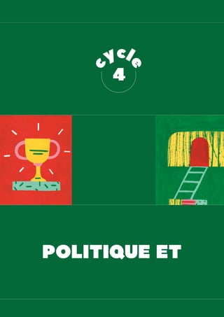 48
cycle
POLITIQUE ET
4
c
ycl
e
 