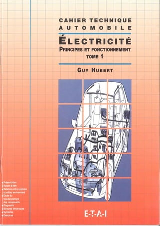 (Cahier technique automobile) guy hubert   electricité   tome 1 -  principe de fonctionnement-etai (1997)