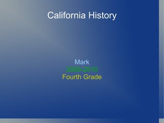 California History Mark 2009-2010 Fourth Grade 
