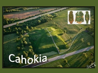 Cahokia (Mysterious Civilization)