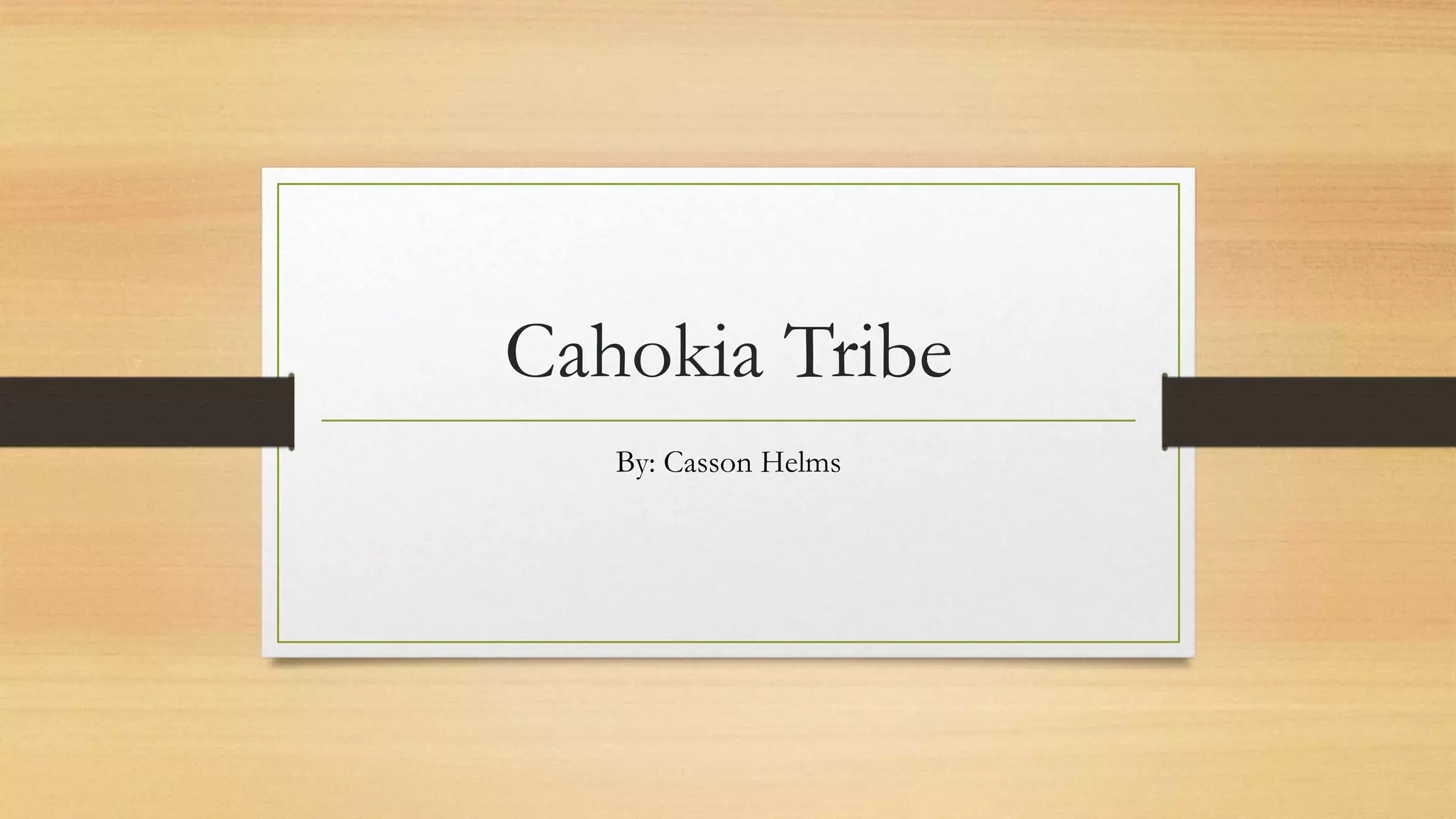 Cahokia tribe | PPTX
