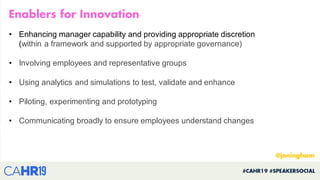 • Enhancing manager capability and providing appropriate discretion
(within a framework and supported by appropriate gover...