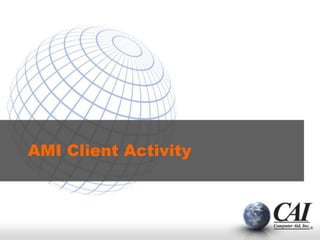 AMI Client Activity
 